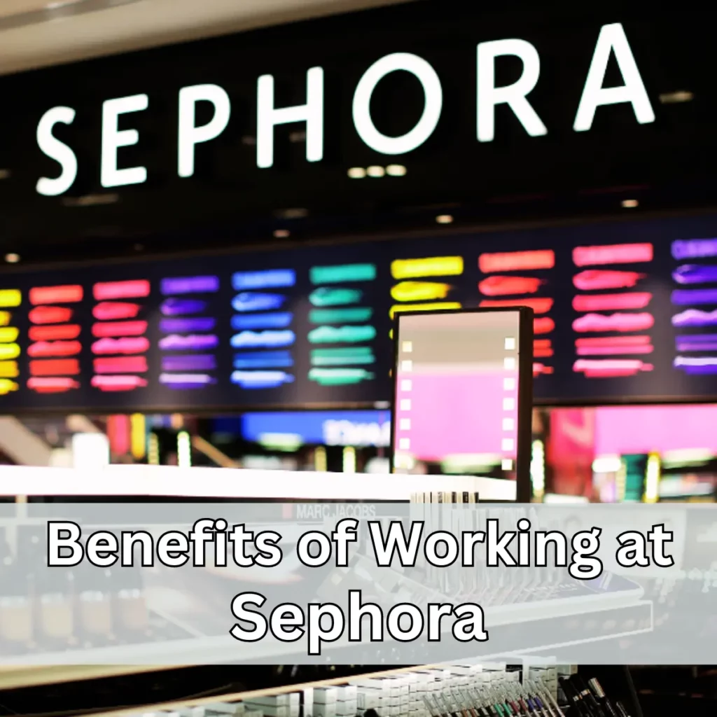 Benefits of Working at Sephora