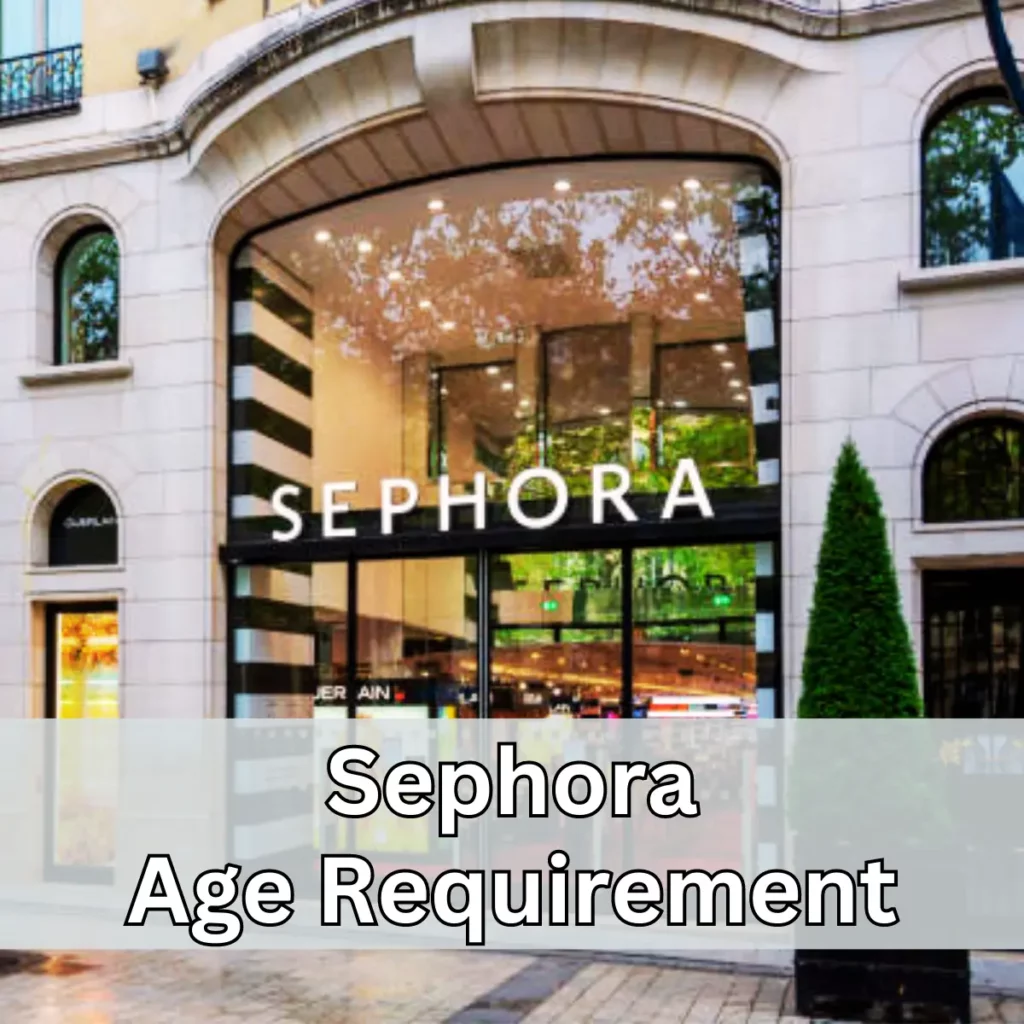 Sephora Age Requirement